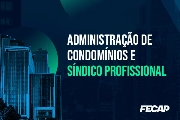 Abertos cursos de Administração de Condomínios e Síndico Profissional na Fecap, em São Paulo